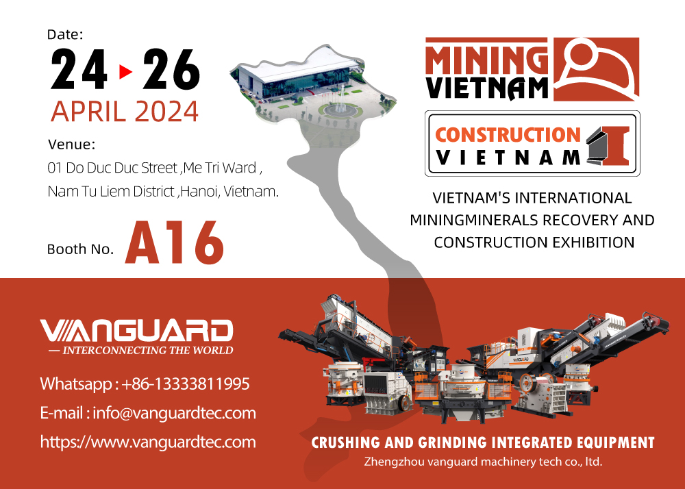 Vietnam Exhibition,Vietnam Fair Exhibition Center,Mobile Crushing,Sand Maker,Jaw Crusher,Impact Crusher_Zhengzhou Vanguard Machinery Technology Co., Ltd.